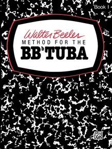 Walter Beeler Method for the BB-flat Tuba, Book I