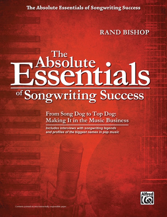 The Absolute Essentials of Songwriting Success