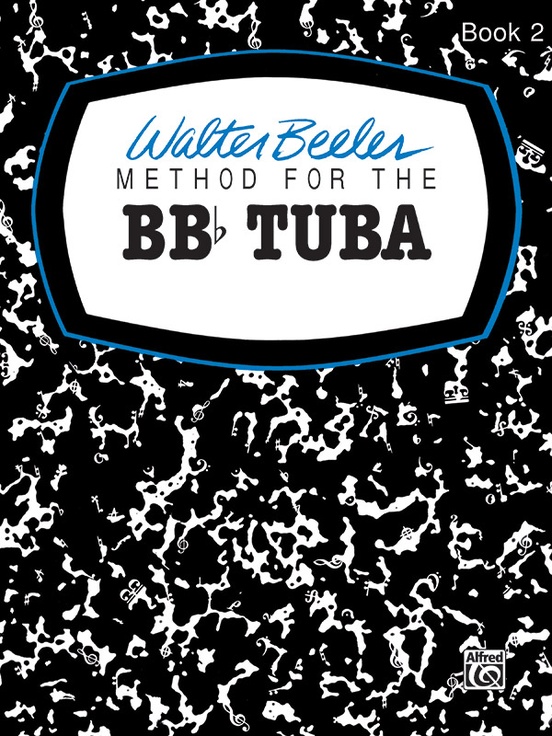 Walter Beeler Method for the BB-flat Tuba, Book II