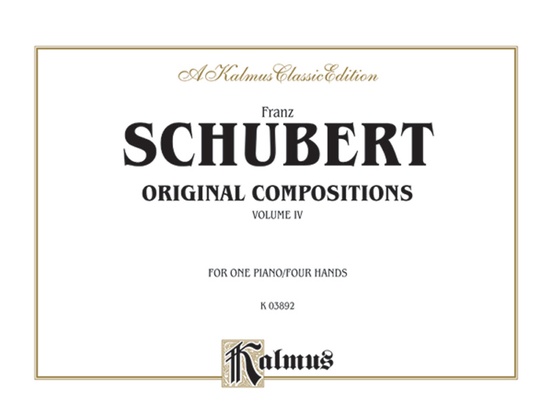 Schubert: Original Compositions for Four Hands, Volume IV