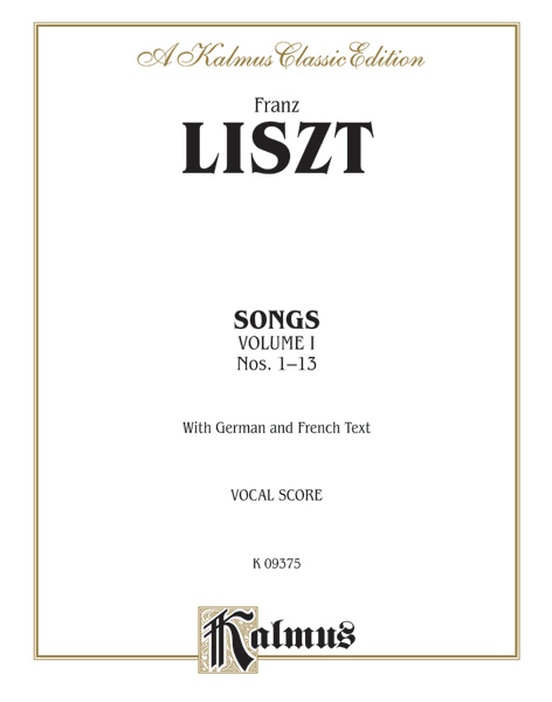 Liszt: Songs, Volume I, Nos. 1-13 (German/French)