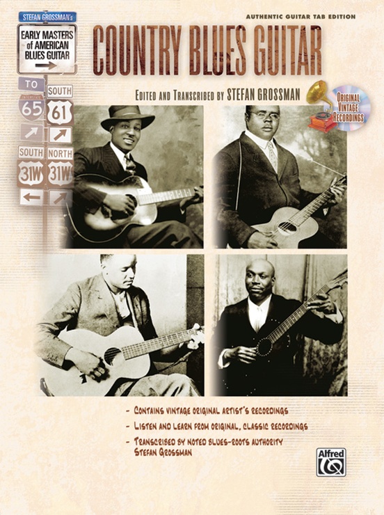 Stefan Grossman's Early Masters of American Blues Guitar: Country Blues Guitar