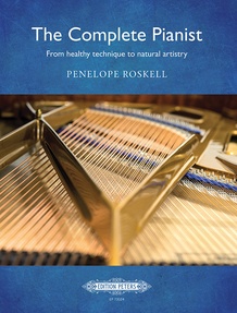 The Complete Pianist: From Healthy Technique to Natural Artistry