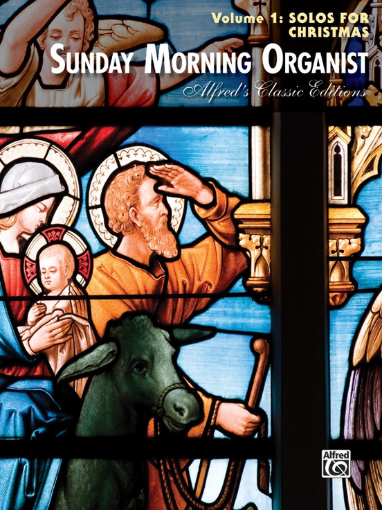 Sunday Morning Organist, Volume 1: Solos for Christmas