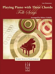 Playing the Piano with Three Chords: Folk Songs