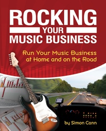 Rocking Your Music Business (2nd Edition)
