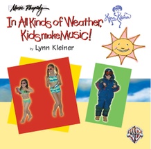 Kids Make Music Series: In All Kinds of Weather, Kids Make Music!