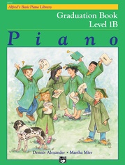 Alfred's Basic Piano Library: Graduation Book 1B