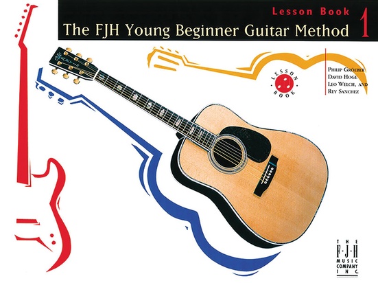 The FJH Young Beginner Guitar Method, Lesson Book 1: Primer Guitar