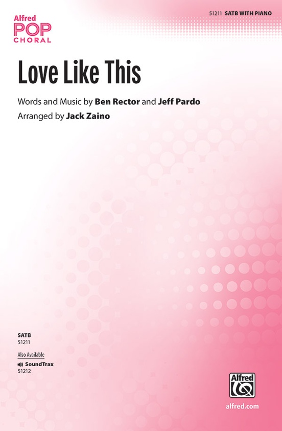 Love Like This: SATB Choral Octavo: Ben Rector | Sheet Music