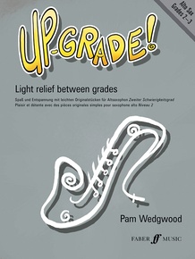 Up-Grade! Alto Saxophone, Grades 2-3