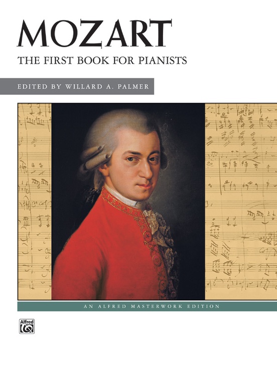Mozart: First Book for Pianists: Piano Book: Wolfgang Amadeus