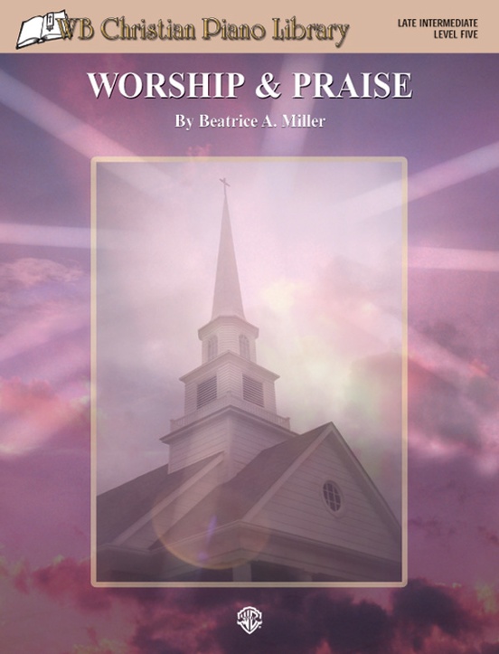 WB Christian Piano Library: Worship & Praise (Level 5)