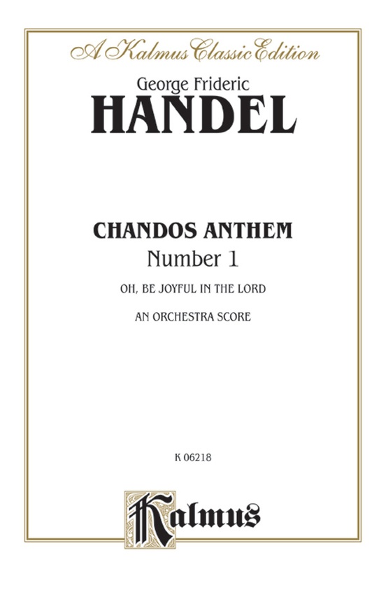 Chandos Anthem No. 1 - O Be Joyful in the Lord