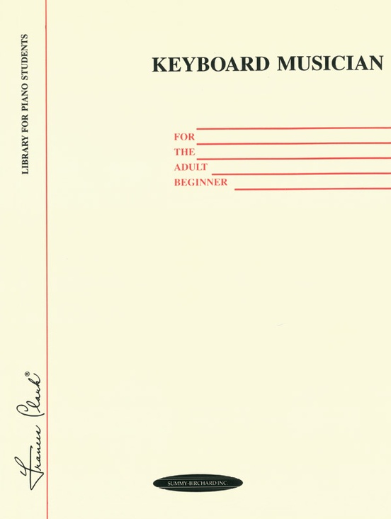 Keyboard　Musicianship　Piano　for　Adults Keyboard Musicianship: Piano for Adults Book Two: James Lyke