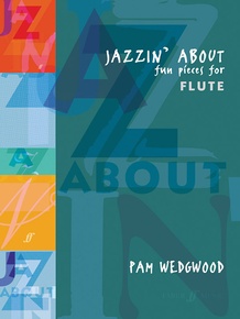 Jazzin' About: Fun Pieces for Flute