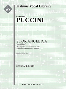 Suor Angelica: Amici fiori (Original and Revised Versions of the Abandoned Aria for Angelica)