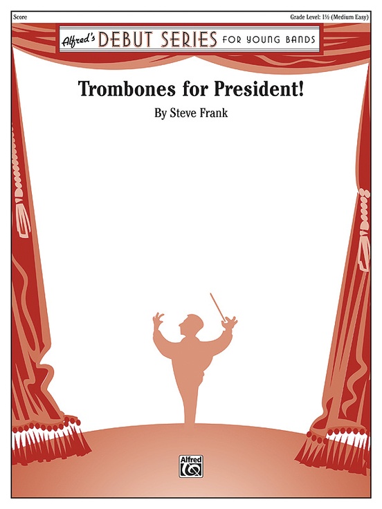 Trombones for President!
