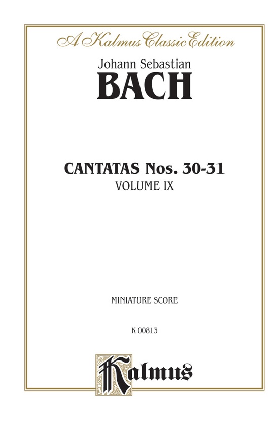 Cantatas No. 30-31, Volume IX