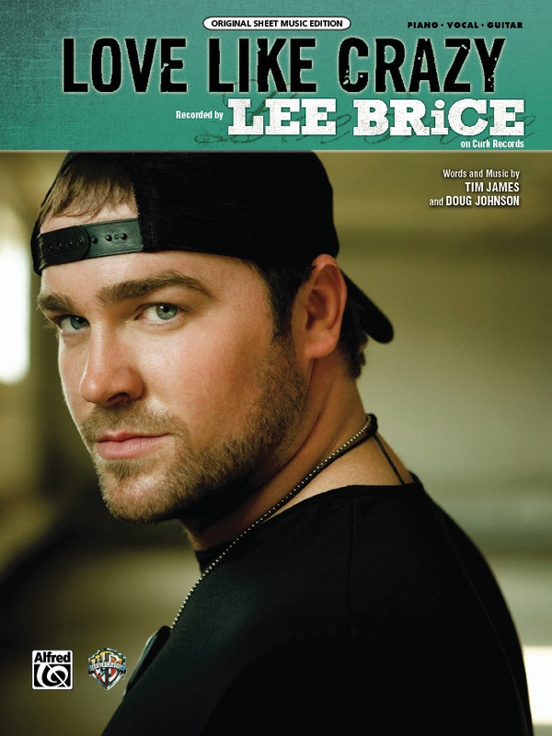 Love Like Crazy: : Lee Brice | Sheet Music