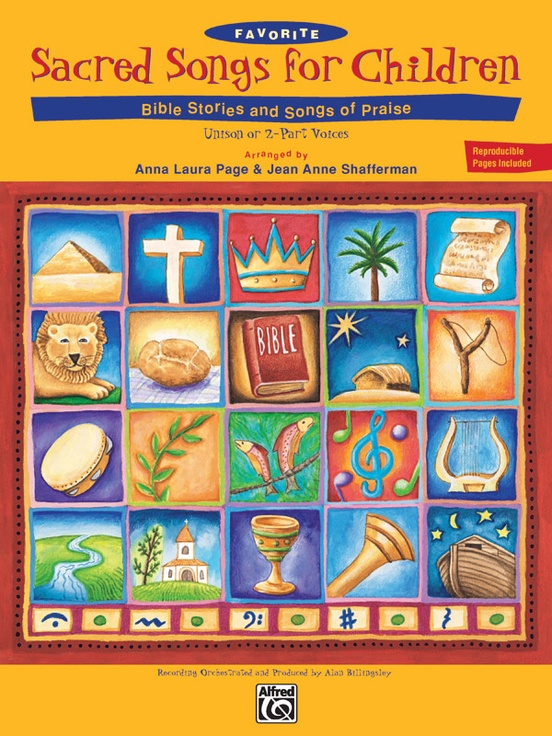 Favorite Sacred Songs for Children . . . Bible Stories & Songs of Praise