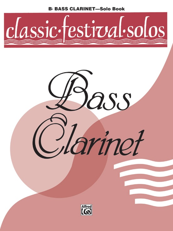 Classic Festival Solos (B-flat Bass Clarinet), Volume 1 Solo Book