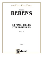 Berens: Fifty Piano Pieces for Beginners, Op. 70