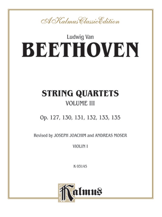 String Quartets, Volume III, Opus 127, 130, 131,132, 133, 135