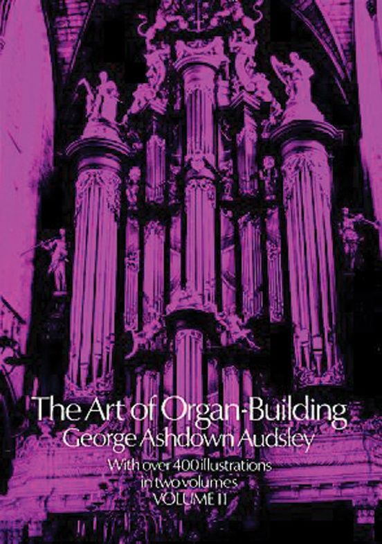 The Art of Organ Building, Volume 2