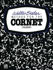 Walter Beeler Method for the Cornet (Trumpet), Book II
