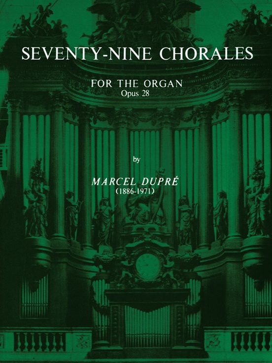 Seventy-Nine Chorales for the Organ, Opus 28