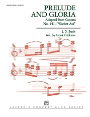 Prelude and Gloria (Adapted from Cantata No. 141 -- "Wachet Auf")