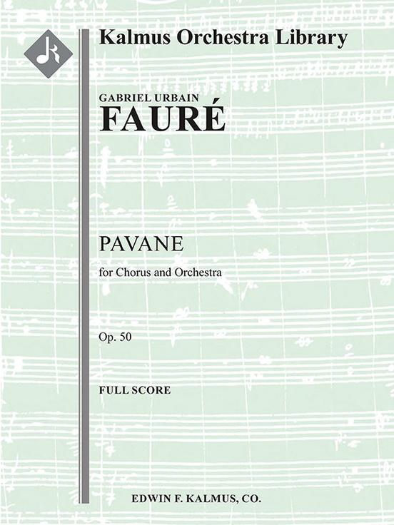 Pavane Op. 50 for Orchestra and Optional Chorus Conductor Score