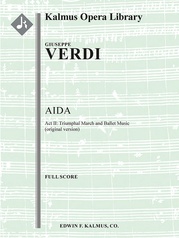 Aida: Act II, Triumphal March and Ballet Music (original version)