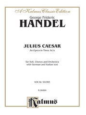 Julius Caesar (Giulio Cesare) - An Opera in Three Acts