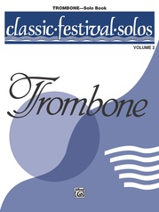 Classic Festival Solos (Trombone), Volume 2 Solo Book