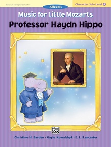 Music for Little Mozarts: Character Solo -- Professor Haydn Hippo, Level 4