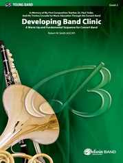 Developing Band Clinic (A Warm-Up and Fundamental Sequence for Concert Band)