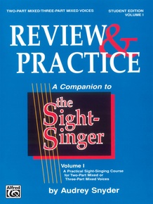 The Sight-Singer: Review & Practice for Two-Part Mixed/Three-Part Mixed Voices [correlates to Volume I]