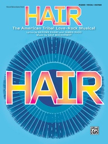 Hair: Vocal Selections (Broadway Edition)