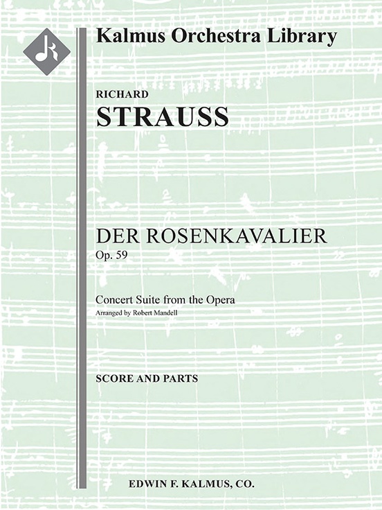 Der Rosenkavalier, Op. 59: Concert Suite: Conductor Score & Parts