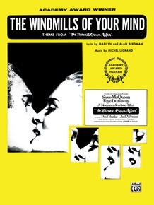The Windmills of Your Mind (Theme from <I>The Thomas Crown Affair</I>)