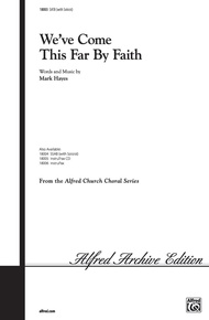 We ve Come This Far by Faith SATB with Soloist Choral Octavo