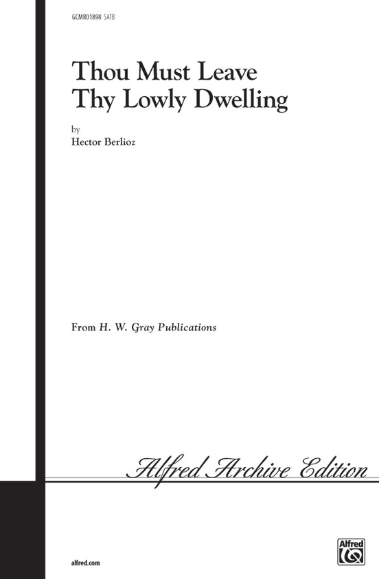 Thou Must Leave Thy Lowly Dwelling