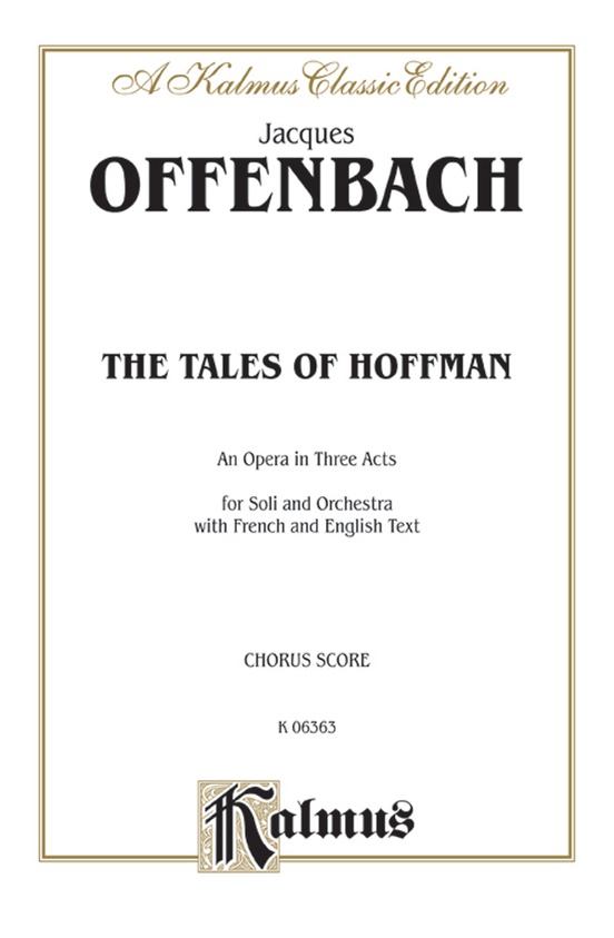 The Tales of Hoffmann, An Opera in Three Acts
