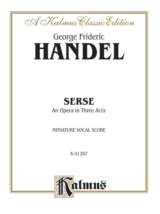 Serse (1738), An Opera in Three Acts