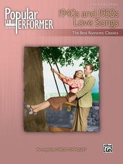 Popular Performer: 1940s and 1950s Love Songs