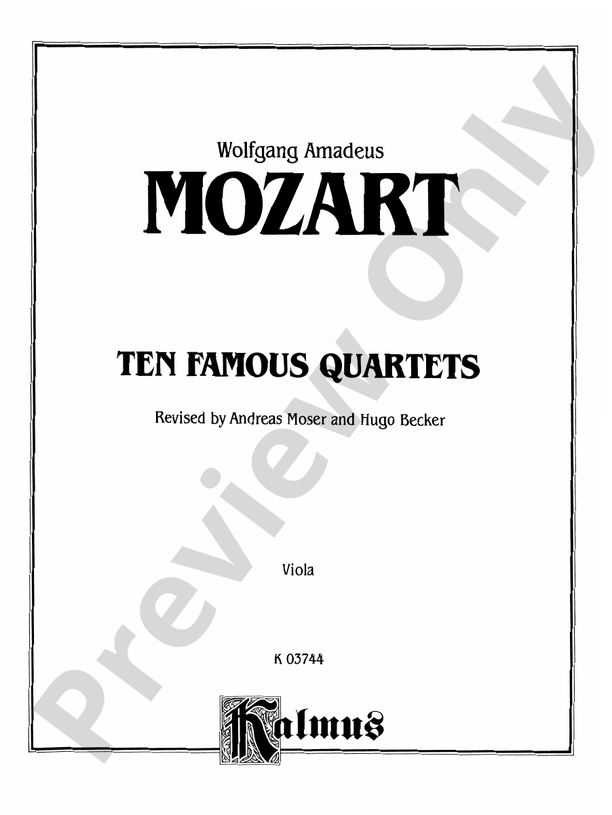 Ten Famous Quartets, K. 387, 421, 428, 458, 464, 465, 499, 575, 589