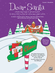 Dear Santa: Letters and Songs to the North Pole