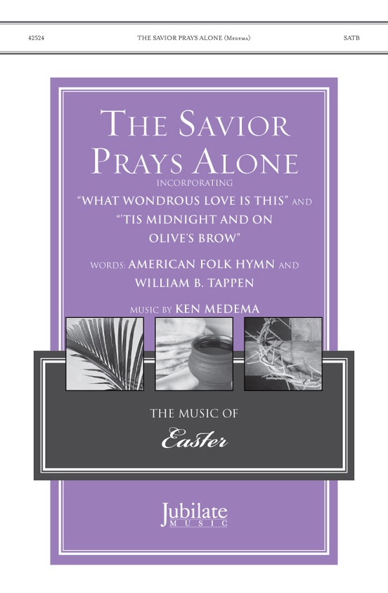 The Savior Prays Alone